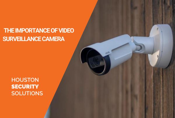 THE IMPORTANCE OF VIDEO SURVEILLANCE CAMERA