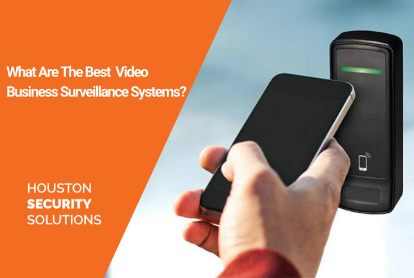 What Are The Best Video Business Surveillance Systems