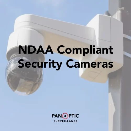 NDAA Compliant Security Cameras