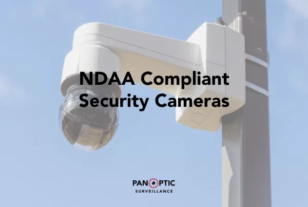 NDAA Compliant Security Cameras