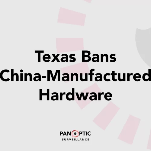 Commercial security camera mounted on building exterior representing Texas CCTV Ban List compliance review